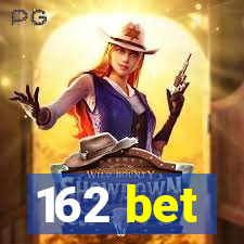 162 bet